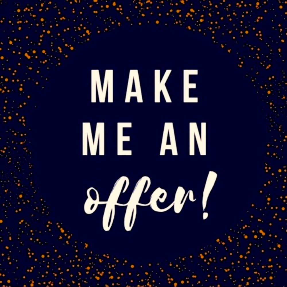 Make an offer I will accept pretty much anything